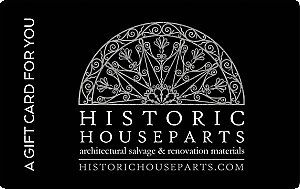 Historic Houseparts Gift Card or Gift Certificate - Virtual
