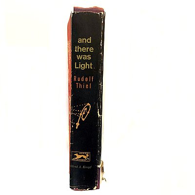 And There Was Light - The Discovery of the Universe by Rudolf Thiel