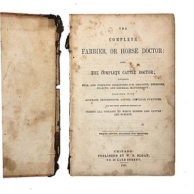 Sloan's Complete Farrier, or Horse Doctor and Cattle Doctor By Walter B. Sloan