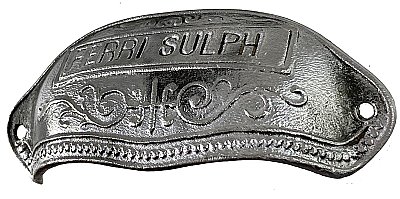 Antique Druggist's Apothecary Bin or Drawer Cup Pull - Ferri Sulph - Circa 1870